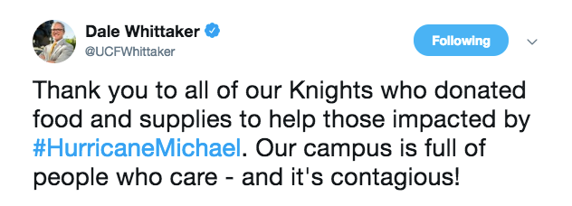 tweet from Dale Whittaker: Thank you to all of our Knights who donated food and supplies to help those impacted by #HurricaneMichael. Our campus is full of people who care - and it's contagious!