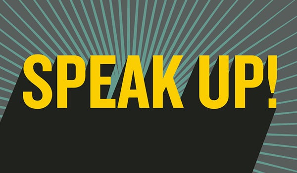 image with the words: Speak up!
