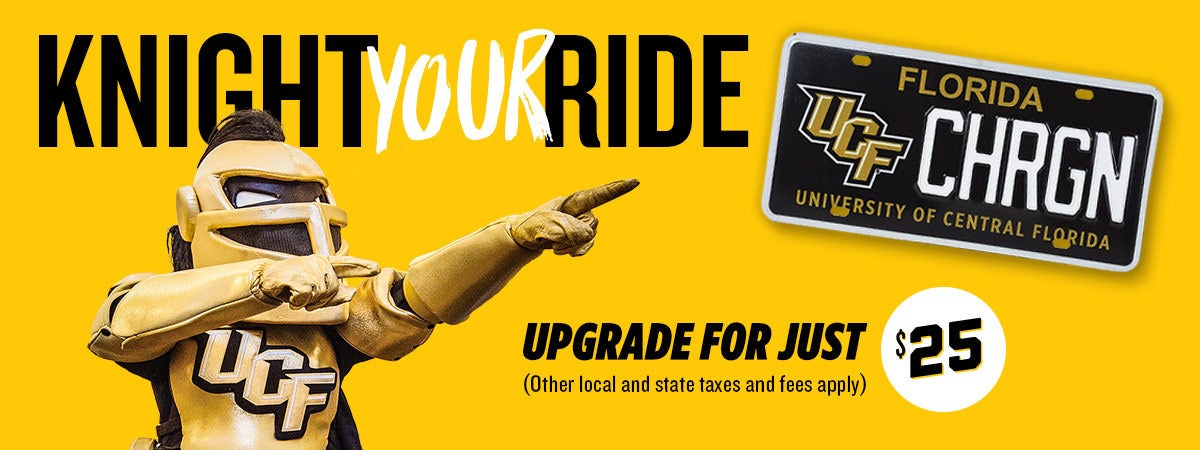 Knight Your Ride - upgrade your custom florida license plate for just $25 - (Other local and state taxes and fees apply)