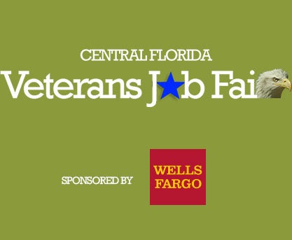 Central Florida Veterans Job Fair, sponsored by Wells Fargo.