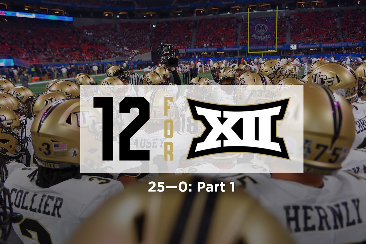 The Big 12 logo with the words "25—0: Part 1" over a photo of UCF football players.