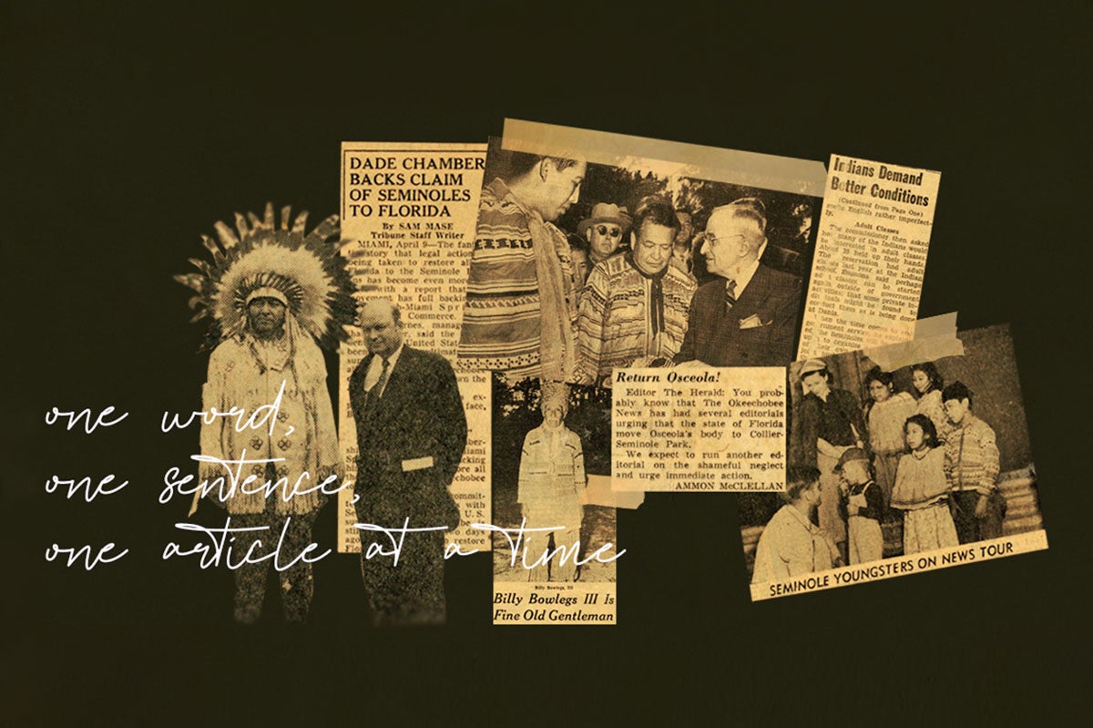 the image shows a collection of older newspaper clippings about the Seminole tribe and Florida. The words, "one word, one sentence, one article at a time," are written across the image in cursive.