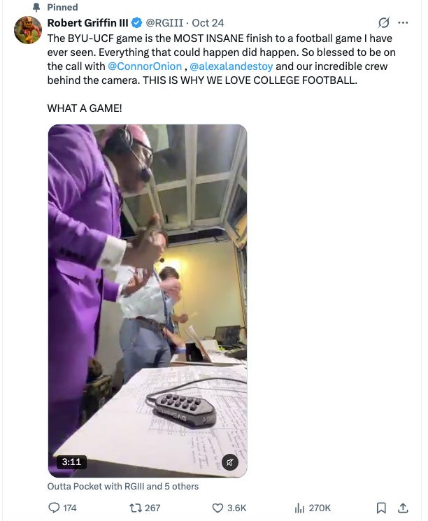 Post from Robert Griffin III's X account that reads The BYU-UCF game is the MOST INSANE finish to a football game I have ever seen. Everything that could happen did happen. So blessed to be on the call with @ConnorOnion , @alexalandestoy and our incredible crew behind the camera. THIS IS WHY WE LOVE COLLEGE FOOTBALL. WHAT A GAME!