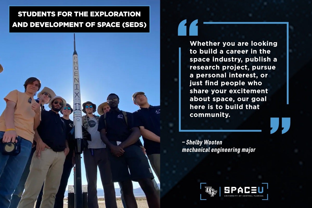 Graphic of SEDS student rgoup, split with photo of group with a white UCF rocket at center and quote from Shelby Wooten with UCF Space U Logo on the bottom