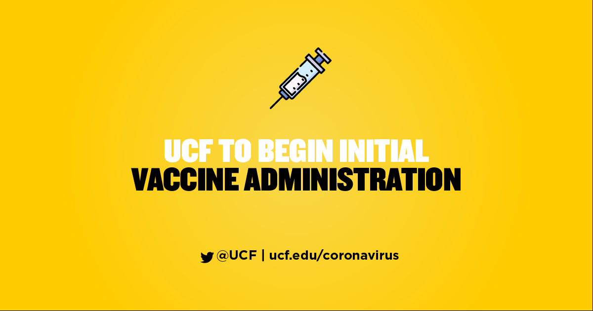 UCF to Begin Initial Vaccine Administration Next Week Coronavirus
