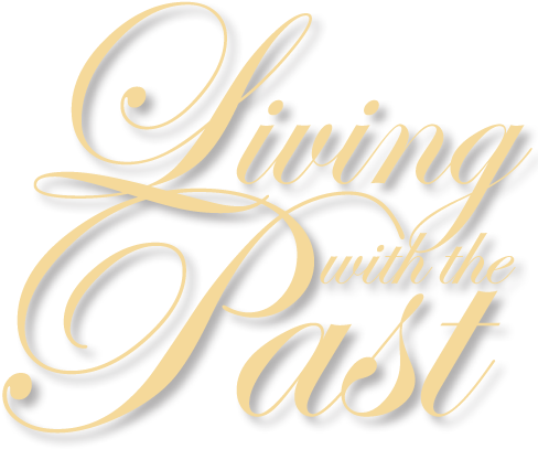 Living with the Past
