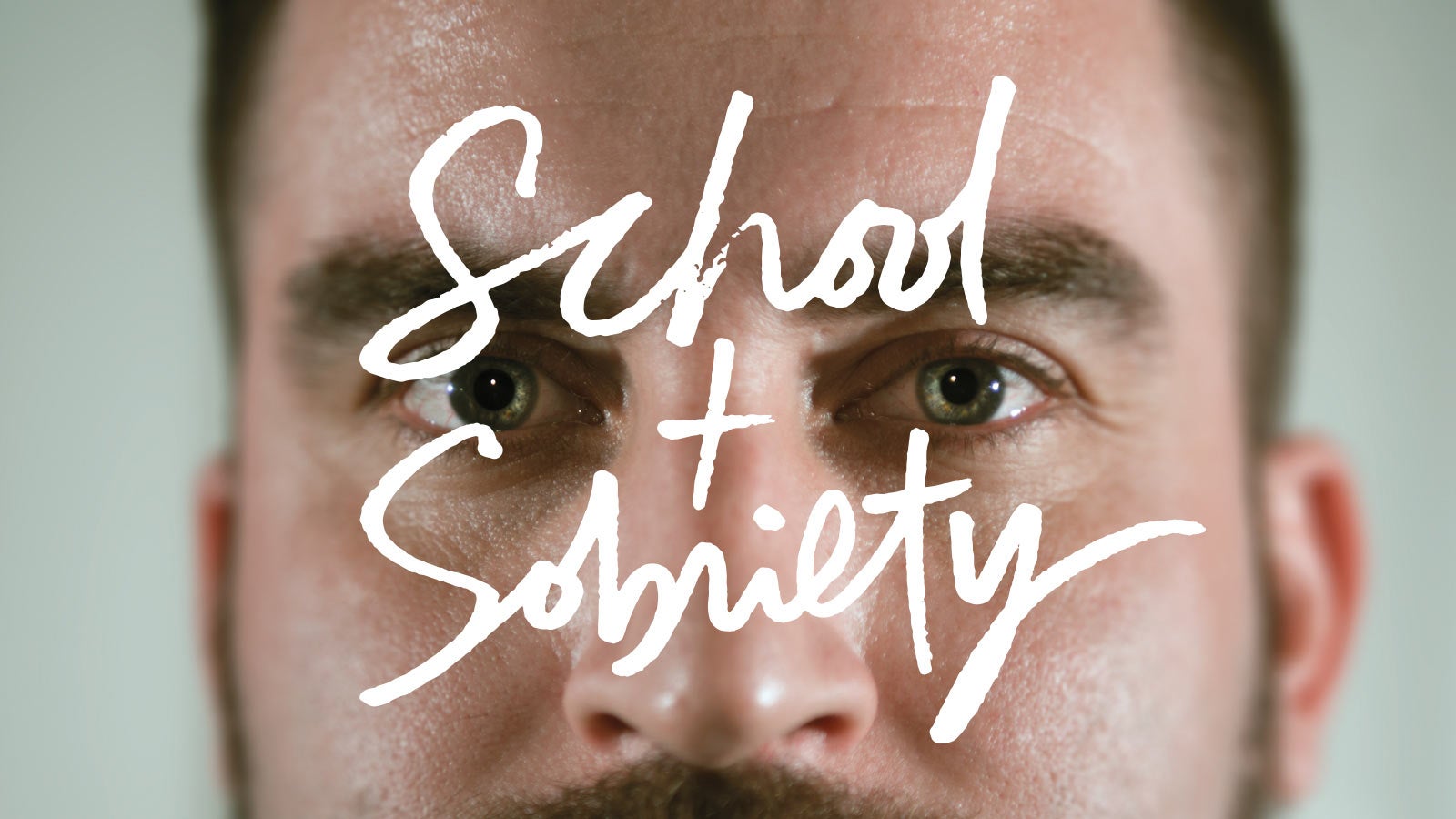 School + Sobriety School + Sobriety